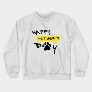 happy fathers day , for dog lover , happy fathers dog day Crewneck Sweatshirt